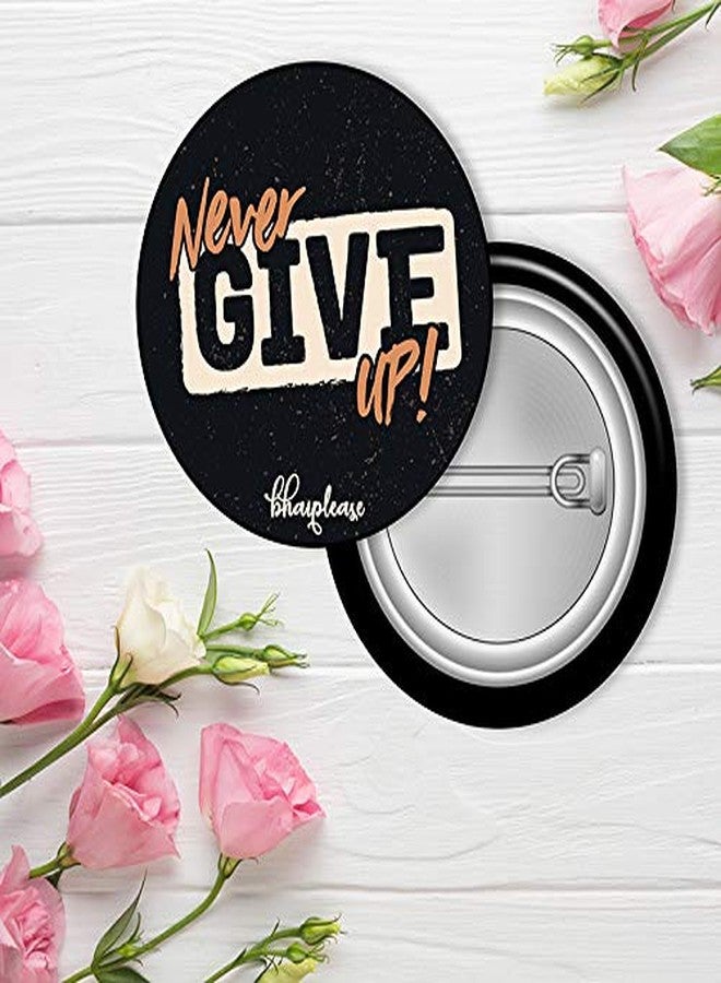 Bhai Please Pin Badge (Pack of 9) Husband Daddy Hero, You're The (CSS), I'm Famous, Never Give-Up, Count The Memories, Best Dad, Don't Grow Up, You Don't Mess, Great Things Take Times - Image 5